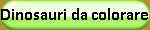Dinosauri da colorare